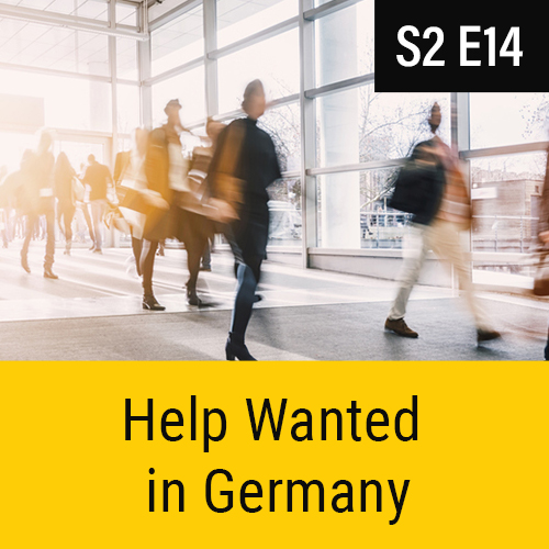 S2E14 - Help Wanted in Germany