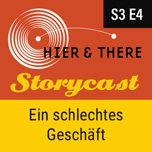 S3E2 - Storycast: Ein schlechtes Geschäft